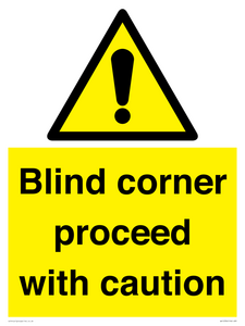  Blind corner proceed with caution Sign